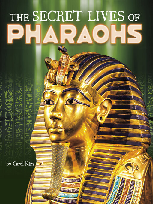 Title details for The Secret Lives of Pharaohs by Carol Kim - Available